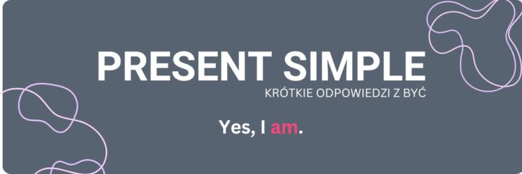 Present Simple | Budowa i przykłady | Czasy angielskie | ELLA